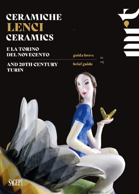 Ceramiche Lenci e la Torino del Novecento. Guida breve